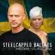 Steelcapped Ballads With Bisson & Anna - CD